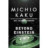 Beyond Einstein: The Cosmic Quest for the Theory of the Universe