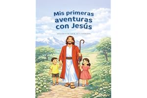 Mis primeras aventuras con Jesus: Historias de Amor, Fe y Esperanza