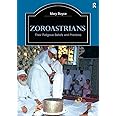 Zoroastrians: Their Religious Beliefs and Practices (The Library of Religious Beliefs and Practices)