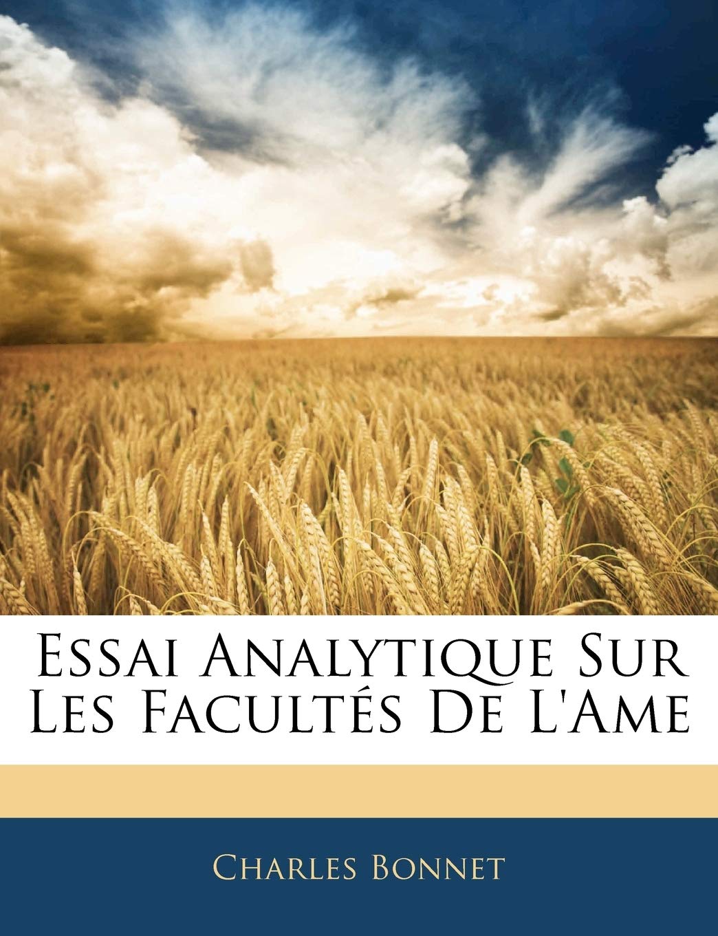 Essai Analytique Sur Les Facultes De L Ame Amazon Co Uk Bonnet Charles 9781142853297 Books