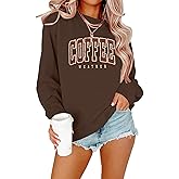 LOTUCY Coffee Sweatshirt for Women Coffee Weather Crewneck Sweatshirt Casual Autumn Fall Long Sleeve Shirt