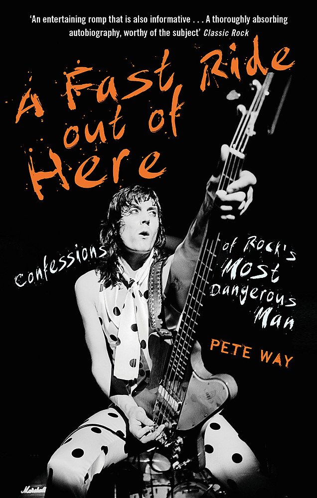 A Fast Ride Out Of Here Confessions Of Rock S Most Dangerous Man Amazon Co Uk Way Pete Rees Paul 9781472124340 Books A Fast Ride Out Of Here Confessions Of Rock S Most Dangerous Man Amazon Co Uk Way Pete Rees Paul 9781472124340 Books