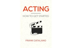 Acting : How to Get Started