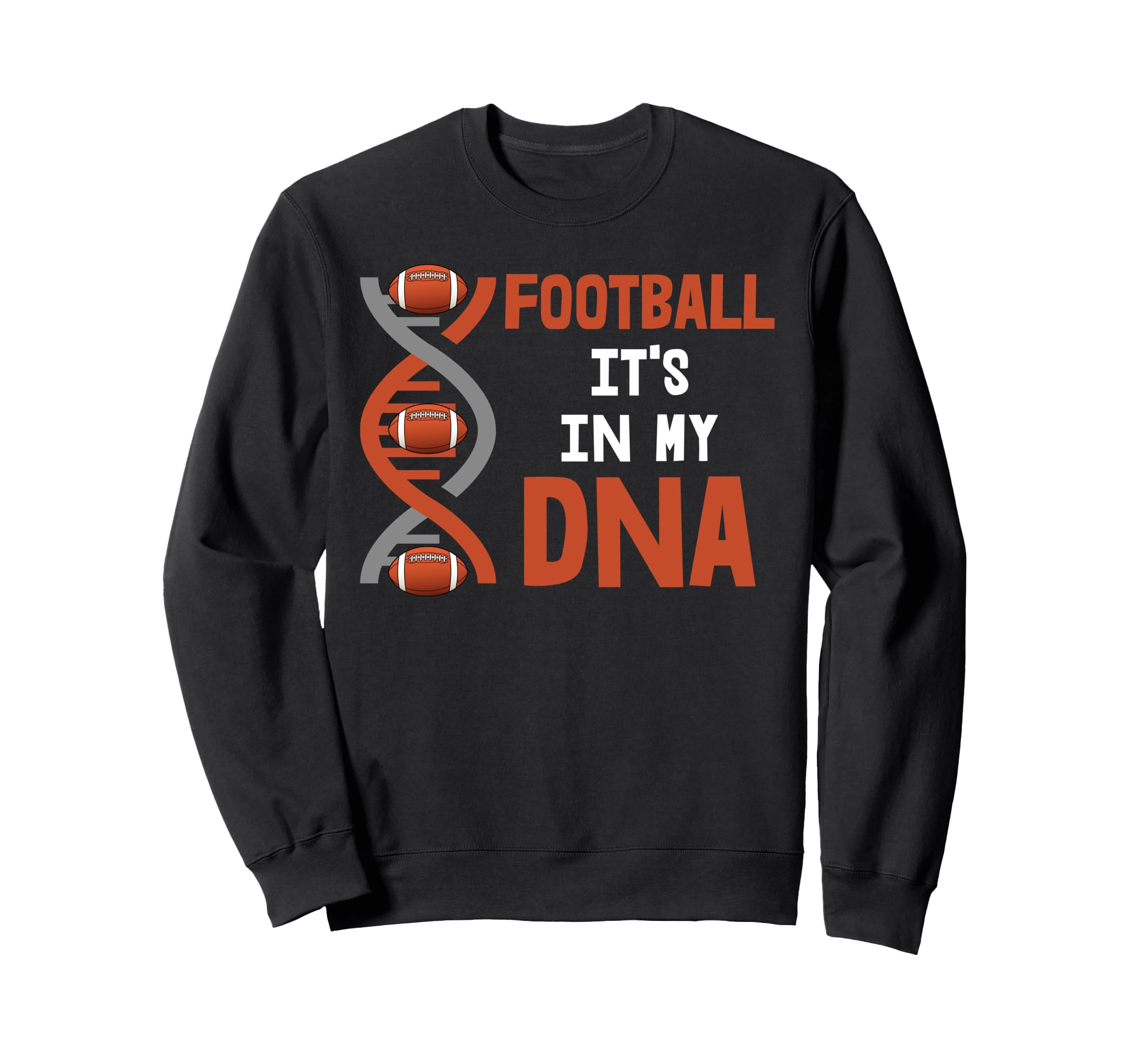 Football It's In My DNA Sweatshirt