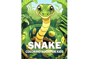Snake Coloring Book For Kids: +40 Fun And Easy Drawings Of Cute Snake To Color For Kids, Boys And Girls Who Love Snake, Stres