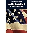 Martin Chuzzlewit (Wordsworth Classics) (Wordsworth Collection)