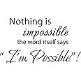 22" X 12.5" Black Nothing is Impossible. The Word Itself says I'm Possible! Vinyl Wall Decal Decor Art Sticker