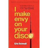 I Make Envy on Your Disco: A Novel (Zero Street Fiction)