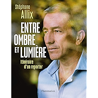 Entre ombre et lumière. Itinéraire d'un reporter (Photographie) (French Edition) book cover Entre ombre et lumière. Itinéraire d'un reporter (Photographie) (French Edition) book cover