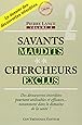 Savants maudits, chercheurs exclus : Tome 2