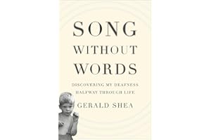 Song Without Words: Discovering My Deafness Halfway through Life (Merloyd Lawrence Novels)