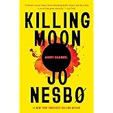 Killing Moon: A Harry Hole Novel (13) (Harry Hole Series)