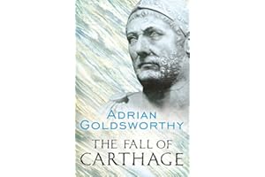 The Fall of Carthage: The Punic Wars 265-146BC (Cassell Military Paperbacks)