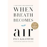 by Paul Kalanithi When Breath Becomes Air Hardcover &ndash; Deckle Edge, January 12, 2016