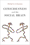 Consciousness and the Social Brain