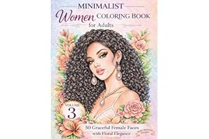 Minimalist Women Coloring Book: 50 Graceful Female Faces with Floral Elegance