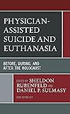 Physician-Assisted Suicide and