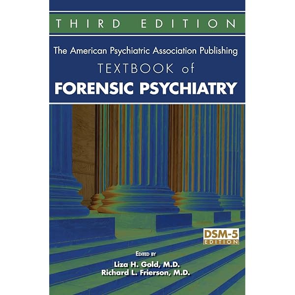 Principles and Practice of Forensic Psychiatry