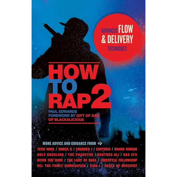 How to Rap: The Art and Science of the Hip-Hop MC: Edwards, Paul