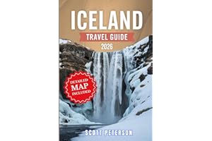 ICELAND Travel Guide 2026: Your Complete Guide to Stunning Landscapes, Unique Culture, and Unforgettable Experiences