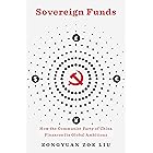Sovereign Funds: How the Communist Party of China Finances Its Global Ambitions