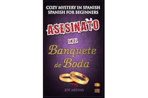 Asesinato en el Banquete de Boda: Cozy Mystery in Spanish for Beginners (Bilingual Parallel Text Spanish - English) (Spanish Readers for Beginners)