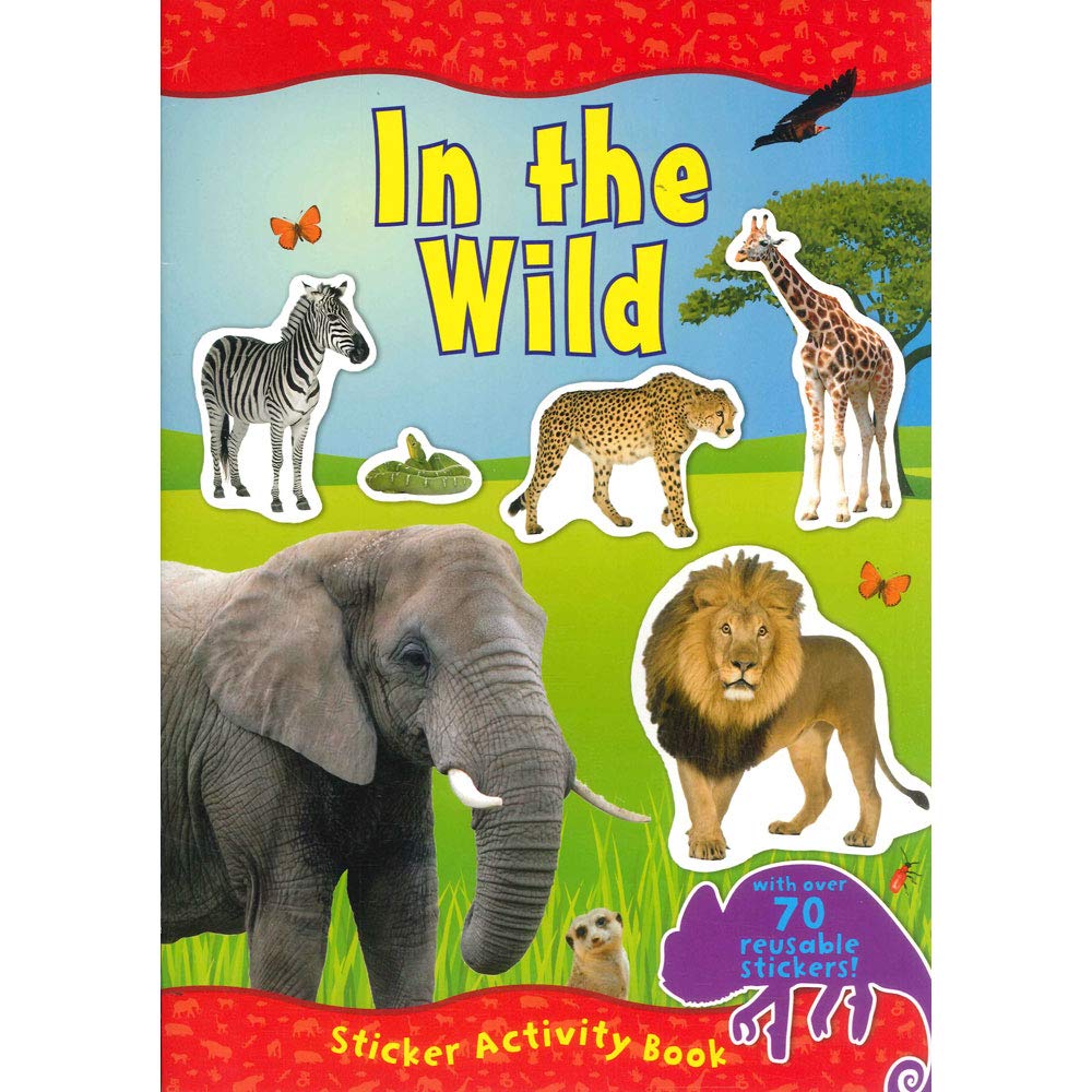 Amazing World In The Wild Sticker Activity Book Over 70 Reusable Stickers
