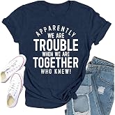 Qskall Best Friend Shirts for Women Bestie Tshirt Apparently We are Trouble When We are Together Who Knew Tee Tops