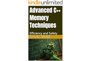 Advanced C++ Memory Techniques: Efficiency and Safety (Advanced C++ Programming Book 6)