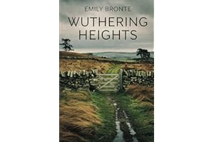 Wuthering Heights by Emily Bronte: The Original Victorian Classic