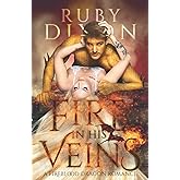 Fire in His Veins: A Post-Apocalyptic Dragon Romance (Fireblood Dragon)