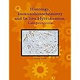 Histology, Immunohistochemistry and In Situ Hybridisation, Lab Protocols.
