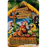 No Shoes No Shirt No Problem Margaritaville Parrot Pineapple Cocktail Drink Vintage Look Tin 8X12 Inch Decoration Poster Sign