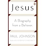 Jesus: A Biography from a Believer.