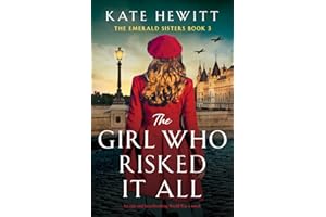 The Girl Who Risked It All: An epic and heartbreaking World War 2 novel (The Emerald Sisters)