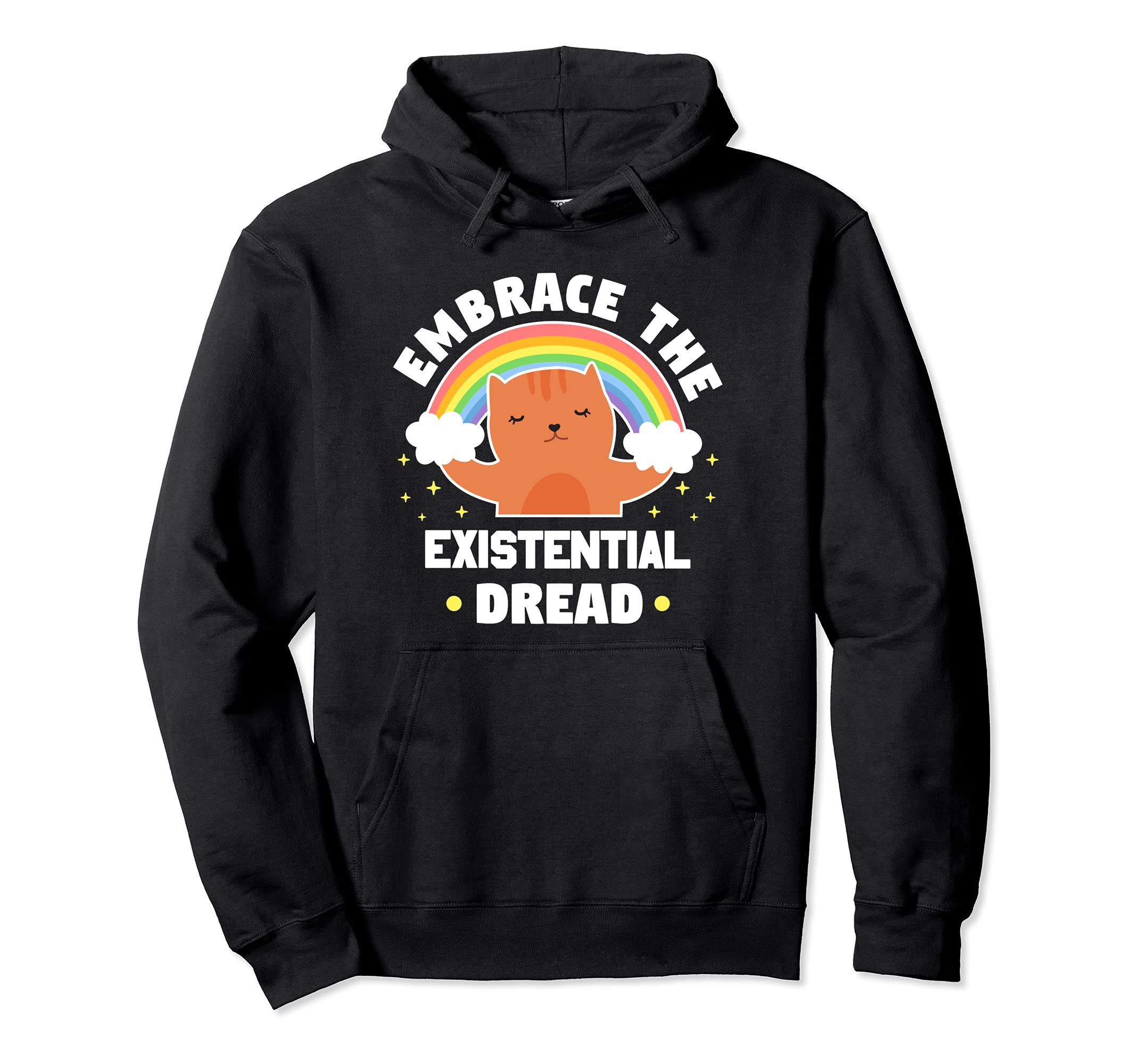 Embrace The Existential Dread Funny Cat Anxiety Pullover Hoodie