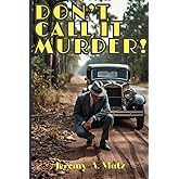 Don't Call It Murder!