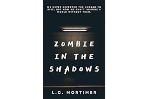 Zombie in the Shadows: A Standalone Apocalypse Story
