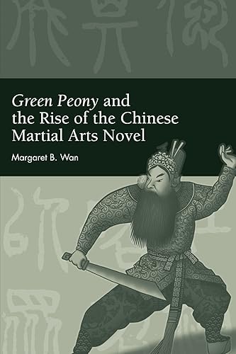 Download Green Peony and the Rise of the Chinese Martial Arts Novel PDF