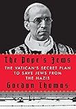 The Pope's Jews: The Vatican's Secret Plan to Save Jews from the Nazis