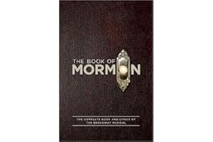 The Book of Mormon Script Book: The Complete Book and Lyrics of the Broadway Musical