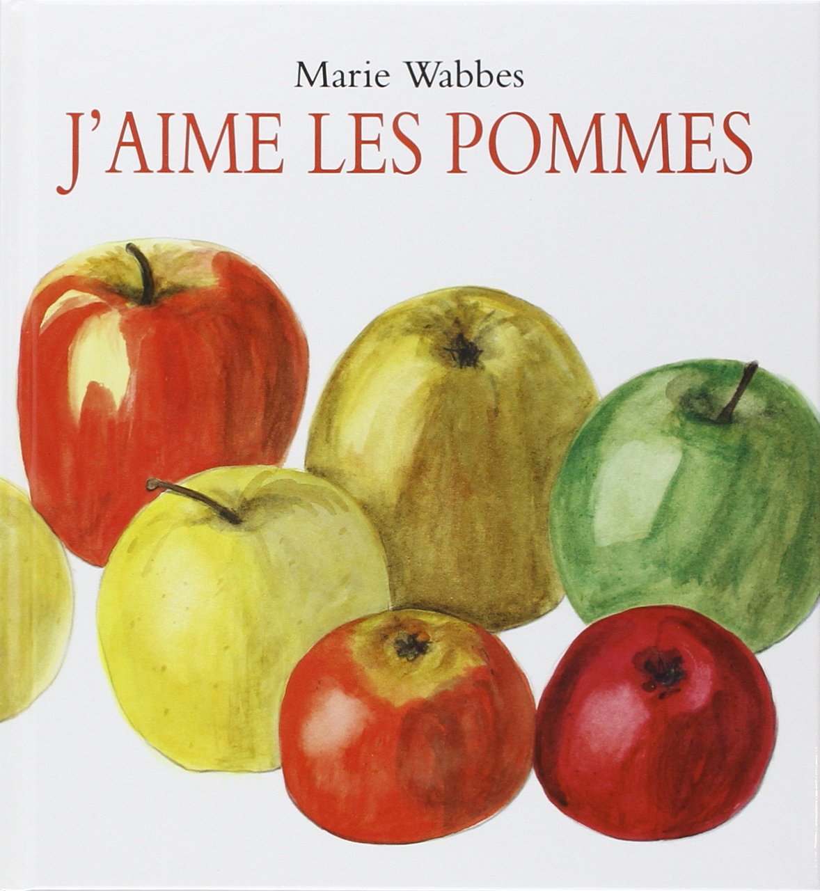 J Aime Les Pommes Archimede Wabbes Marie Amazon Com Books