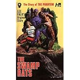 The Story of the Phantom: The Swamp Rats: The Complete Avon Novels Volume 11 (The Story of the Phantom: The Complete Avon Novels)
