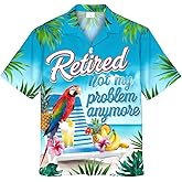 Retired Hawaiian Shirt, Men's Summer Hawaiian Shirts for Men Women, Retired Not My Problem Anymore Shirt, Retirement Hawaiian Shirt, Funny Retirement Shirts for Men /1