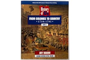 A History of US: From Colonies to Country: 1735-1791A History of US Book Three