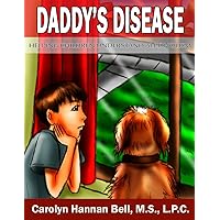 Daddy's Disease (Helping Children Understand)