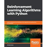 Reinforcement Learning Algorithms with Python: Learn, understand, and develop smart algorithms for addressing AI challenges