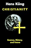 Christianity: Essence, History, Future