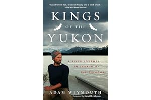 Kings of the Yukon: A River Journey in Search of the Chinook