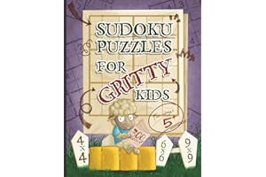 Sudoku Puzzles for Gritty Kids: 300 large print beginner Sudoku puzzles including 4x4, 6x6, and 9x9’s